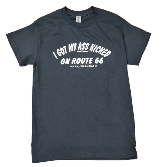 "I Got My Ass Kicked On Route 66" Tulsa OK Tee - Low Road Merch