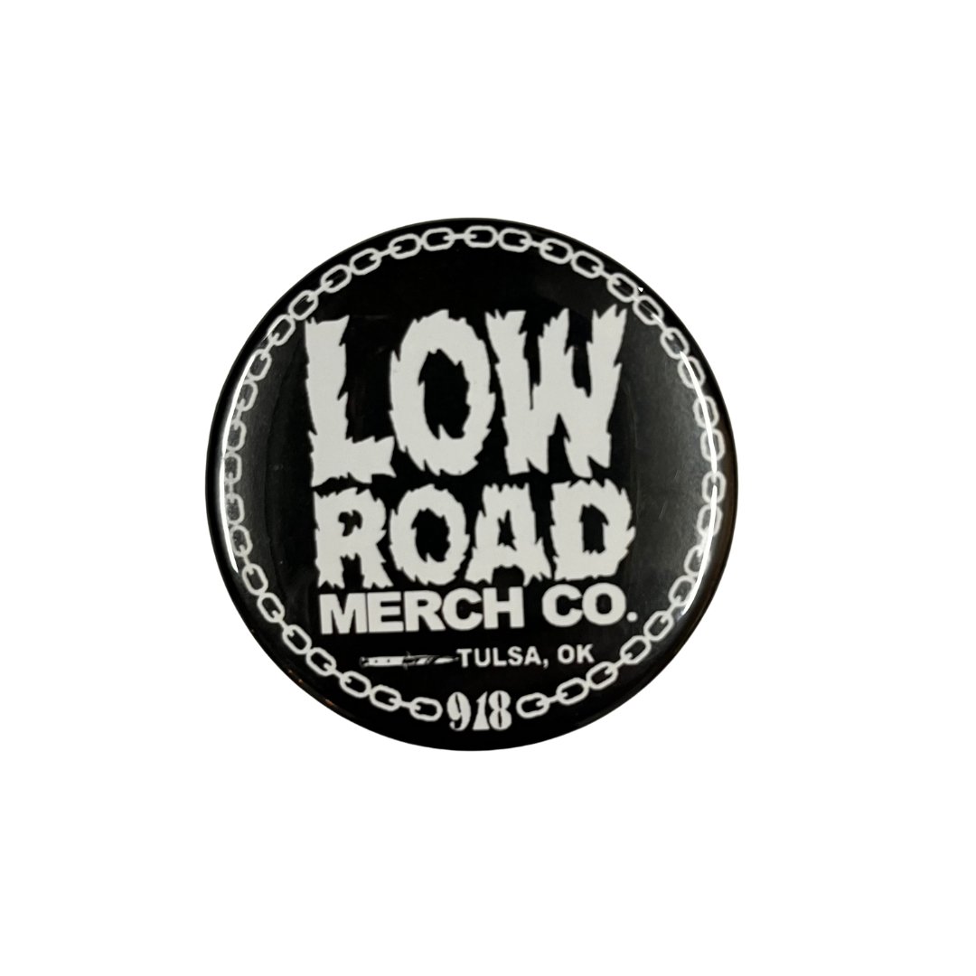 Low Road Merch Big Buttons - Low Road Merch
