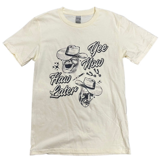 Yee Now, Haw Later - Low Road Merch
